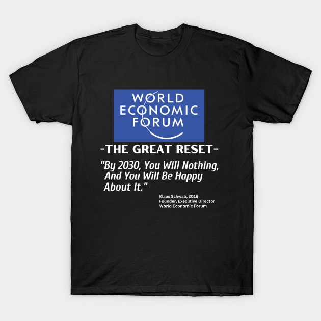 You Will Own Nothing, and You Will Be Happy, World Economic Forum T-Shirt by Let Them Know Shirts.store